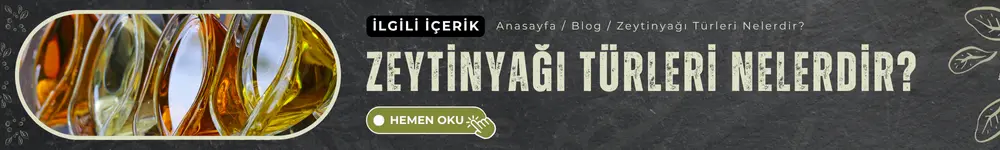 zeytinyağı türleri nelerdir